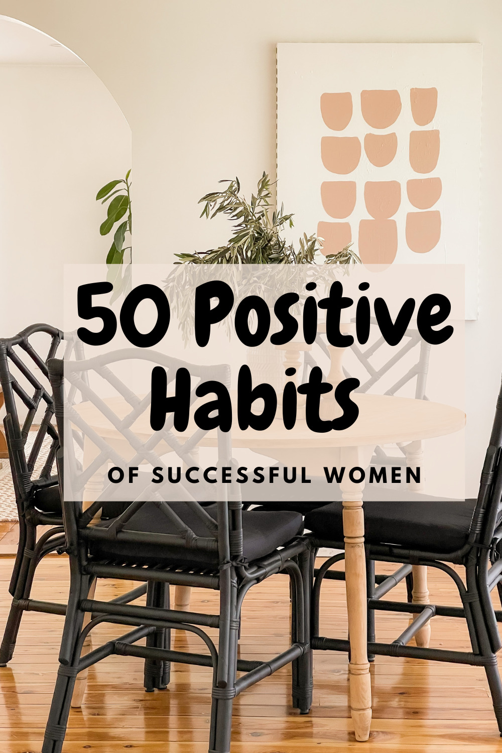 50 Positive Habits of Successful Women